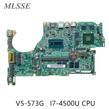 Восстановленная Материнская плата для ноутбука Acer V5-573G NBMB611001 с процессором SR16Z I7-4500U 4 ГБ оперативной памяти GT750M 4 ГБ DAZRQMB18F0 MB
