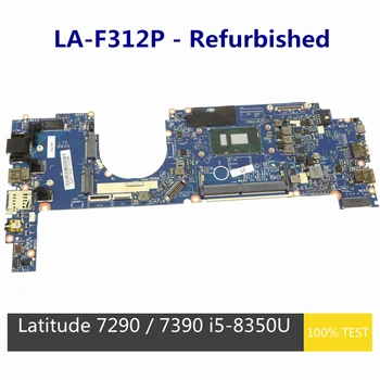 Восстановленный, Полностью Протестированный Для Dell Latitude 7290 7390 Материнская Плата Ноутбука i5-8350U Процессор MB LA-F312P RNCY5 0RNCY5