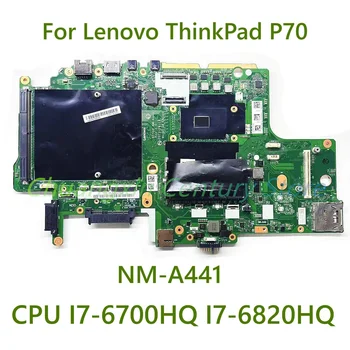 Для ноутбука Lenovo ThinkPad P70 материнская плата NM-A441 С I7-6700HQ I7-6820HQ 100% Протестирована, Полностью Работает
