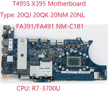 Материнская плата T495S X395 FA391/FA491 NM-C181 Для ноутбука Thinkpad X395 T495S 20QJ 20QK 20NM 20NL R7-3700U 100% Тест В порядке