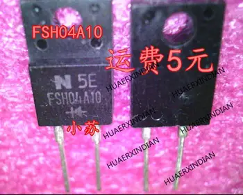 Новый оригинальный FSH04A10 TO-220 Гарантия качества