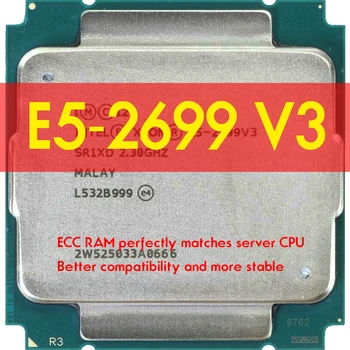 Процессор XEON E5 2699V3 E5 2699 V3 2,3 ГГц 18 Ядерный лучше, чем процессор LGA 2011-3 HUANANZHI X99 F8 Материнская плата для комплекта Intel Xeon